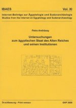Untersuchungen zum Agyptischen Staat des Alten Reiches und Seinen Institutionen
