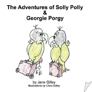 Adventures of Solly Polly and Georgie Porgy