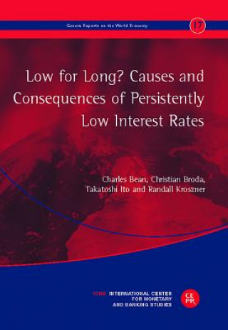 Low for Long? Causes and Consequences of Persistently Low Interest Rates