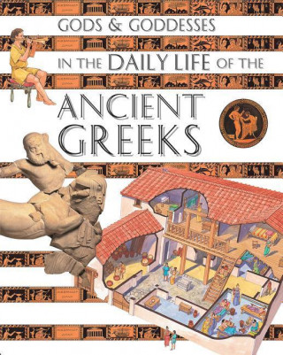 Gods and Goddesses in the Daily Life of the Ancient Greeks