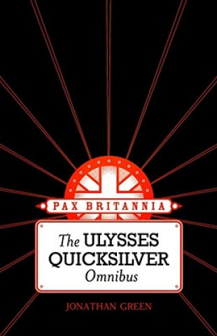 The Ulysses Quicksilver Ominibus