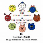 Meet the Bubblechomps