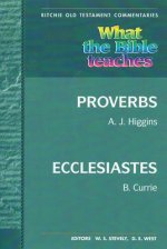 What the Bible Teaches - Proverbs, Ecclesiastes
