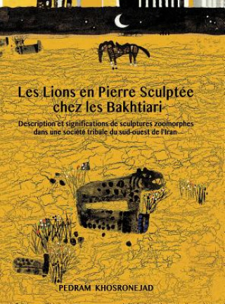 Lions En Pierre Sculptee Chez Les Bakhtiari
