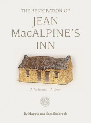 restoration of Jean MacAlpine's Inn