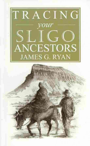 A Guide to Tracing Your Sligo Ancestors