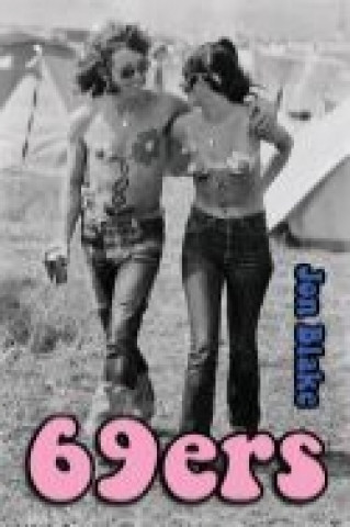 69ers a Novel about the 1969 Isle of Wight Festival of Music