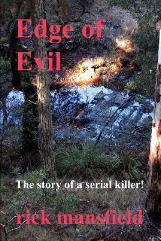 Edge of Evil - The Story of a Serial Killer