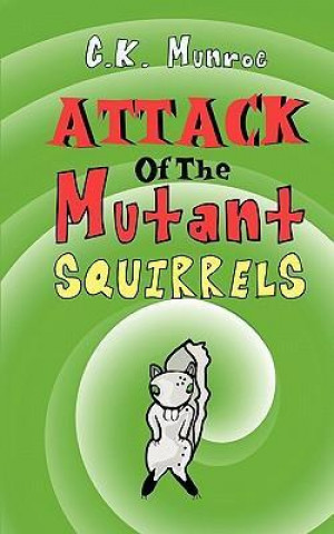 Attack of the Mutant Squirrels