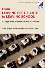From Leaving Certificate to Leaving School: A Longitudinal Study of Sixth Year Students