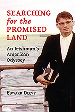 Searching for the Promised Land: An Irishman's American Odyssey