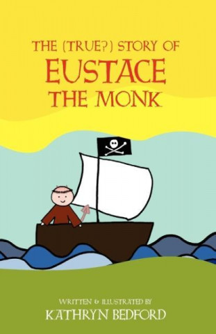(True?) Story of Eustace the Monk
