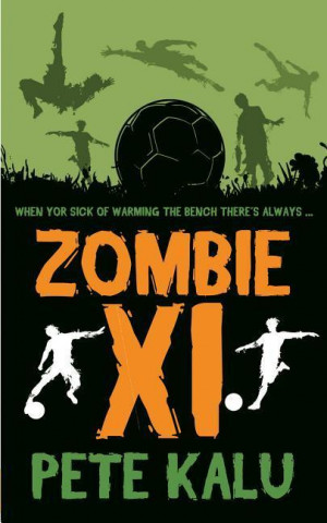 Zombie XI - The Boy Who Got Sick of Warming the Bench