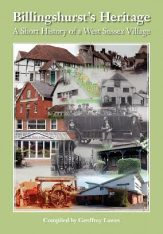 Billingshurst Heritage - a Short History of a West Sussex Village