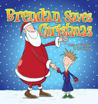 Brendan Saves Christmas (Hard Cover)