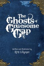 Ghosts Of Gruesome Gap (Hard Cover)