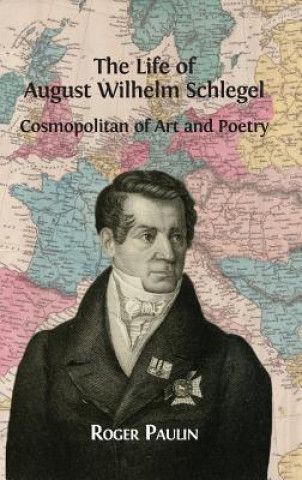 Life of August Wilhelm Schlegel