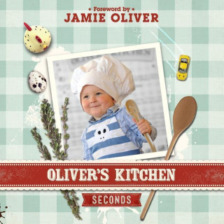 Oliver's Kitchen: Seconds