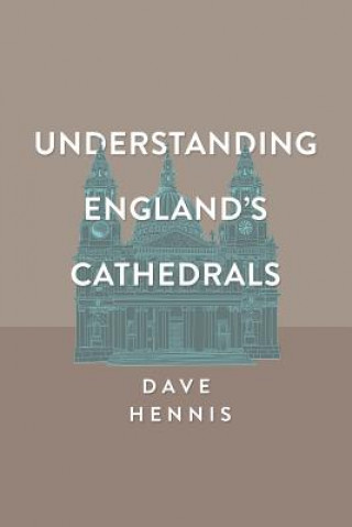 Understanding England's Cathedrals