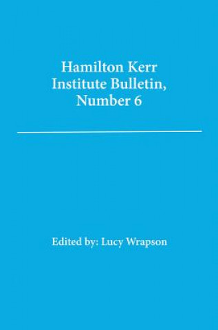 Hamilton Kerr Institute Bulletin, Number 6