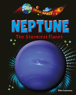 Neptune: The Stormiest Planet