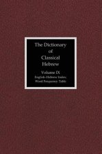 Dictionary of Classical Hebrew, Volume IX: English-Hebrew Index