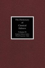 Dictionary of Classical Hebrew, Volume IX: English-Hebrew Index