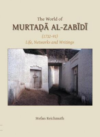 Gibb Memorial Trust Arabic Studies: World of Murtada Al-Zabidi