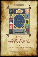 Most Holy Trinosophia - With 24 Additional Illustrations, Omitted from the Original 1933 Edition (Aziloth Books)