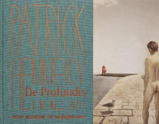 Patrick Hennessy: de Profundis
