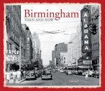 Birmingham Then and Now (R)