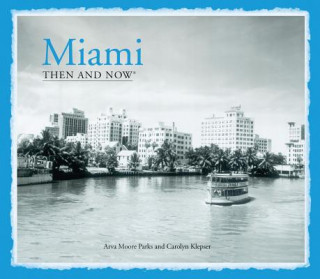 Miami Then and Now (R)