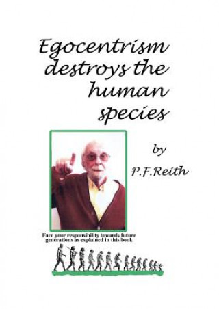 Egocentrism Destroys the Human Species