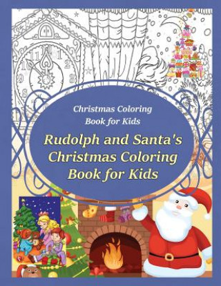 Christmas Coloring Book for Kids Rudolph and Santa?s Christmas Coloring Book for Kids