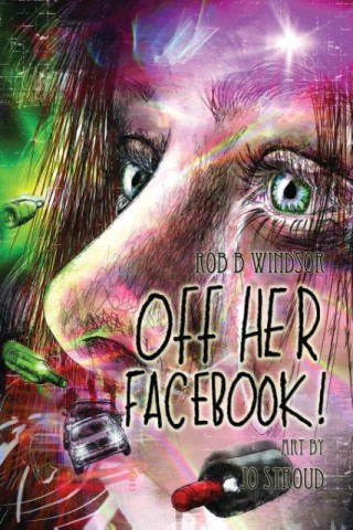 Off Her Facebook! Graphic Novel