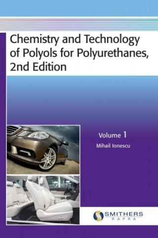 Chemistry and Technology of Polyols for Polyurethanes, 2nd Edition, Volume 1