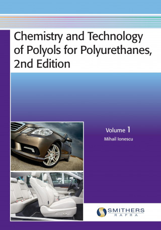 Chemistry and Technology of Polyols for Polyurethanes, 2nd Edition, Volume 1