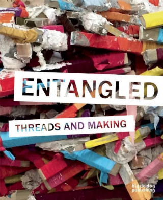 Entangled: Threads and Making