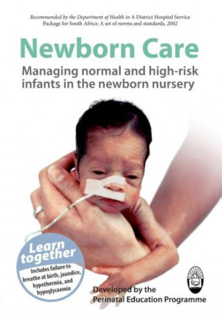 Newborn Care: Managing Normal and High-Risk Infants in the Newborn Nursery