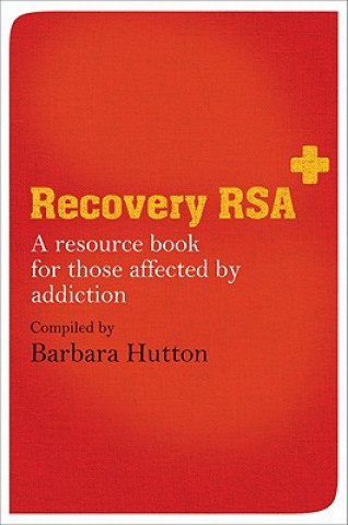 Recovery RSA: A Resource Book for Those Affected by Addiction