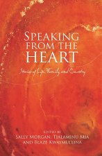 Speaking from the Heart: Stories of Life, Family and Country