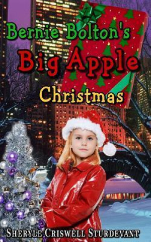 Bernie Bolton's Big Apple Christmas