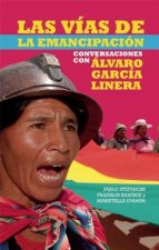 Las Vias de la Emancipacion: Conversaciones Con Alvaro Garcia Linera