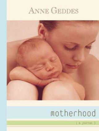 Motherhood: A Journal