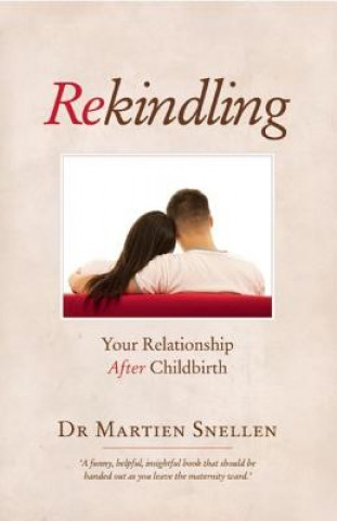 Rekindling: Your Relationship After Childbirth