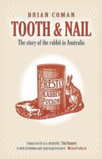 Tooth & Nail: The Story of the Rabbit in Australia