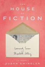 House of Fiction: Leonard, Susan and Elizabeth Jolley ( a memoir)