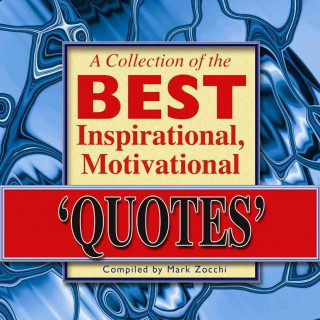 A Collection of the Best Inspirational, Motivational Quotes