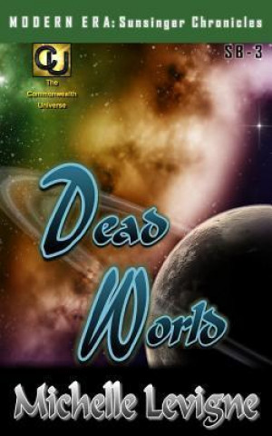 Commonwealth Universe: Modern Era: Sunsinger Chronicles Book 3: Dead World