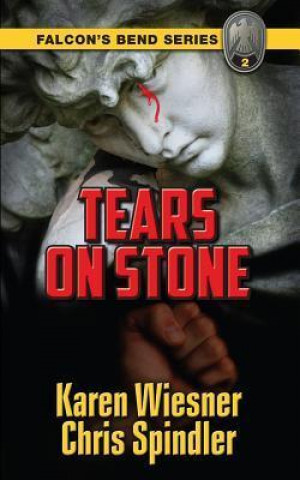 Falcon's Bend Series, Book 2: Tears on Stone